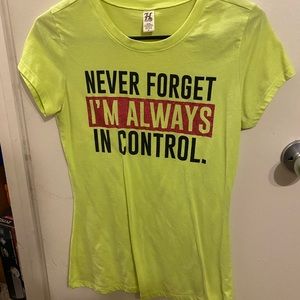 Always In Control T Shirt